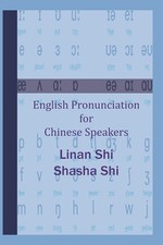 English Pronunciation for Chinese Speakers by Linan,Shi, Shasha Shi (paperback)