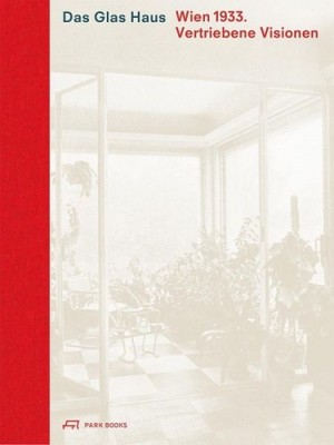 Das Glas Haus|Caroline Wohlgemuth; Maximilian Eisenköck; Stefan Oláh|Deutsch