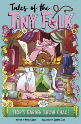 Flors Garden Show Chaos by Kiara Valdez PAPERBACK 9781398261297