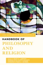 The Rowman & Littlefield Handbook Of Philosophy And Religion
