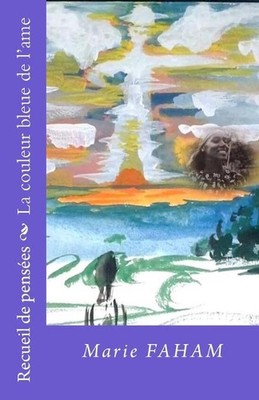 La couleur bleue de l'ame by Marie Faham (French) Paperback Book