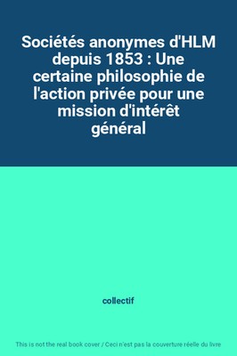 Aktiengesellschaften d'HLM seit 1853: Eine gewisse Philosophie des'ac