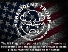 President Trump Making Liberals Heads Explode Vinyl Decal US Seller MAGA