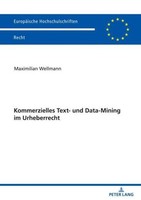 Kommerzielles Text- Und Data-Mining Im Urheberrecht Maximilian Wellmann