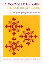 La Nouvelle Héloïse: Julie, or - Paperback, by Jean-Jacques Rousseau - Good