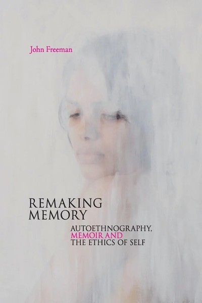 John Freeman | Remaking Memory | Taschenbuch | Englisch (2021)-image