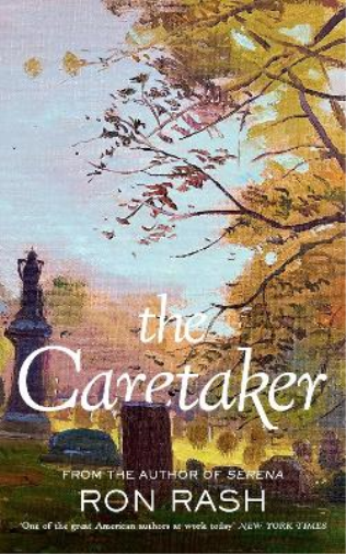 Ron Rash The Caretaker (Copertina rigida)