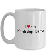 I Love the Mississippi Delta Coffee Mug - Funny Tea Hot Cocoa Coffee Cup -...