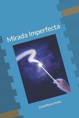 Mirada imperfecta: Nuevo Libro 2022 by David Bot?a Ordaz Obd (Spanish) Paperback
