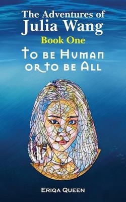 To be Human or to be All by Eriqa Queen Paperback Book