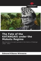 Edmond Kibawa Wimwene | The Fate Of The Katangais Under The Mobutu Regime | Buch