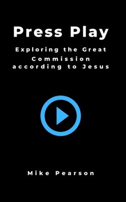 Pearson - Press Play  Exploring the Great Commission According to Jesu - X555z