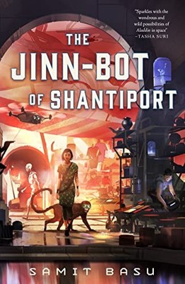 The Jinn-Bot of Shantiport, Basu, Samit