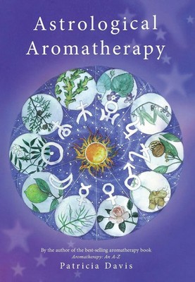 Patricia Davis | Astrological Aromatherapy | Taschenbuch | Englisch (2002)