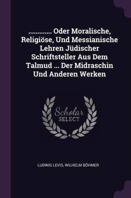 Levis - ............. Oder Moralische Religise Und Messianische Leh - X555z