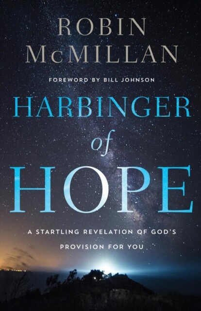 Harbinger of Hope: A Startling Revelation of God's Provision for You Book New