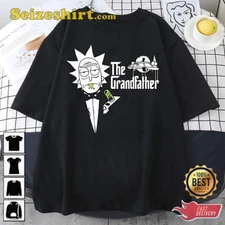 The Godfather Funny Rick And Morty The Grandfather Gift For Fans T-shirt