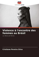 Violence à L'encontre Des Femmes Au BréSil Loi Maria Da Penha Silva Taschenbuch