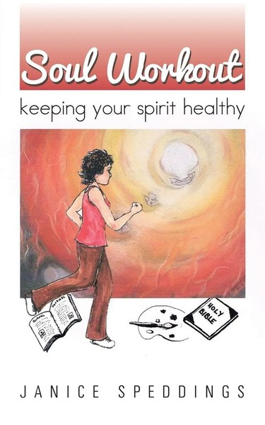 Soul Workout | Keeping Your Spirit Healthy | Janice Speddings | Taschenbuch-image