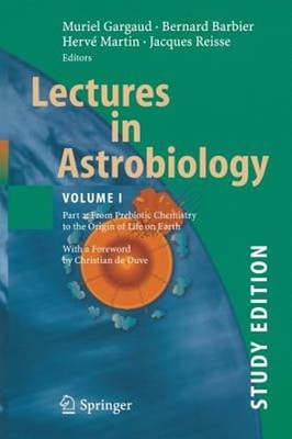 Lectures in Astrobiology: Vol I: Part 2: From Prebiotic Chemistry to the Origin