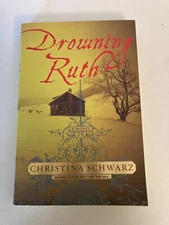 Drowning Ruth by Christina Schwarz (2000) Advance Reading Copy ARC
