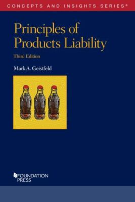 Principles of Products Liability (Concepts and Insights) by 