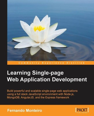 Learning Single Page Web Application Development Fernando Monteiro Taschenbuch