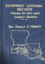 Southwest Louisiana Records Volume 2B 91819-1825) Rev Donald J Hebert HC Book