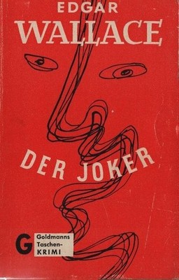 Der Joker : Kriminal-Roman. Edgar Wallace. Aus d. Engl. ins Dt. übertr. von Else