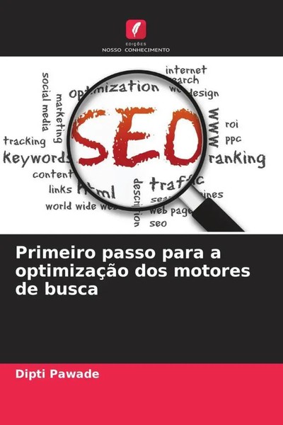 Dipti Pawade | Primeiro Passo Para A OptimizaçãO Dos Motores De Busca | Buch-image