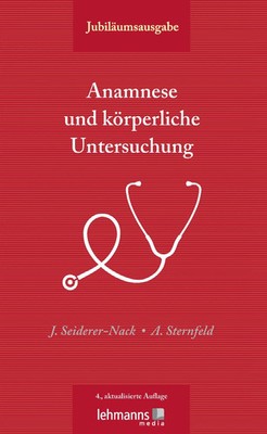 Julia Seiderer-Nack (u. a.) | Anamnese und körperliche Untersuchung | Buch
