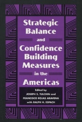 Joseph S. Tulch Strategic Balance and Confidence Building Measures i (Paperback)