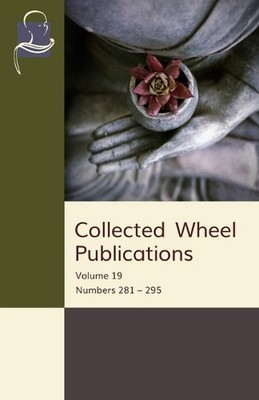 Collected Wheel Publications: Volume 19: Numbers 281 - 295 by M.P. Amarasuriya (