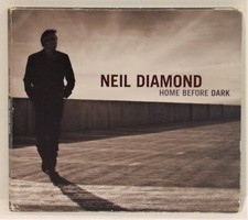 NEIL DIAMOND- HOME BEFORE DARK CD, VERY GOOD CONDITON, FREE SHIPPING