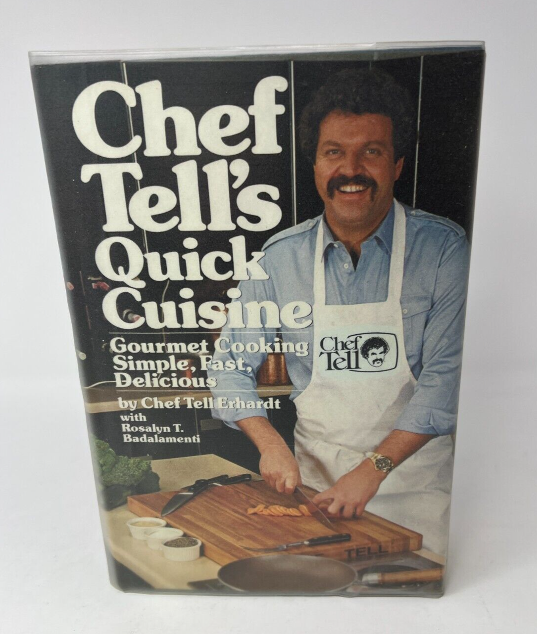 Chef Tell's Quick Cuisine Signed 1st Edition 1982 Gourmet Cooking Hardcover w/DJ