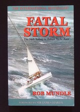 Fatal Storm: 54th Sydney to Hobart Yacht Race - Rob Mundle 1999 HarperCollins PB
