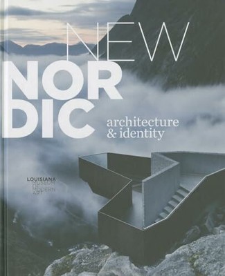 New Nordic Architecture & Identity Buch Louisiana Museum of Modern Art