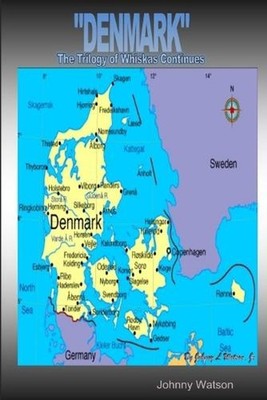 ''Denmark'' The Trilogy Of Whiskas Continues by Johnny Watson (English) Paperback