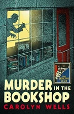 Murder in the Bookshop (Detective Club Crime Classics) by Wells, Carolyn Book