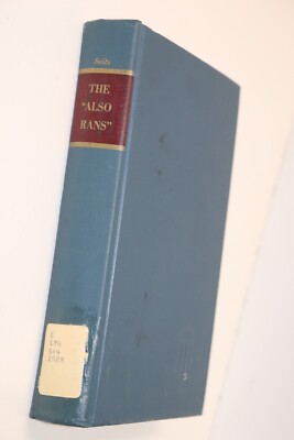 The ''Also Rans'' by Don Seitz Great Men Who Missed The Presidential Goal