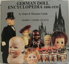 GERMAN DOLL ENCYCLOPEDIA 1800-1939, MARKS, DATES, FACTS By Jurgen Cieslik VG