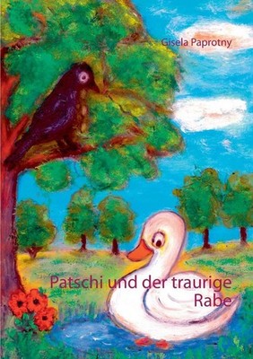 Patschi und der traurige Rabe by Gisela Paprotny (German) Paperback Book