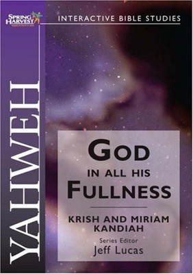 Yahweh: God In All His fullness (Spring Harvest Interactive Bibl