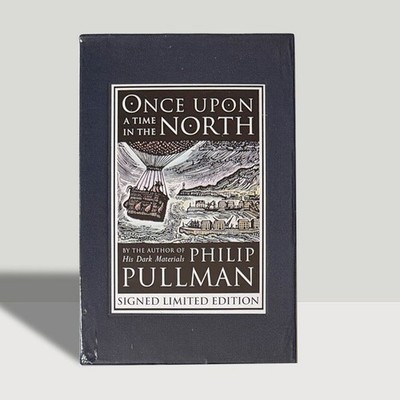 Philip Pullman   Once Upon A Time In The North   Signed Limited Edition 