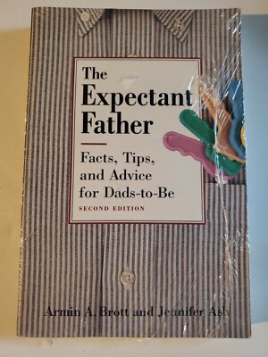 The Expectant Father: Facts, Tips and Advice for Dads-to-Be Paperback 