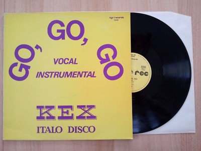 Kex Go Go Go 80er Italo Disco B: Instrumental 45 rpm 12'' Maxi Single Vinyl, 108