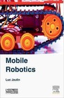 Mobile Robotics by Luc Jaulin (Hardback, 2015)