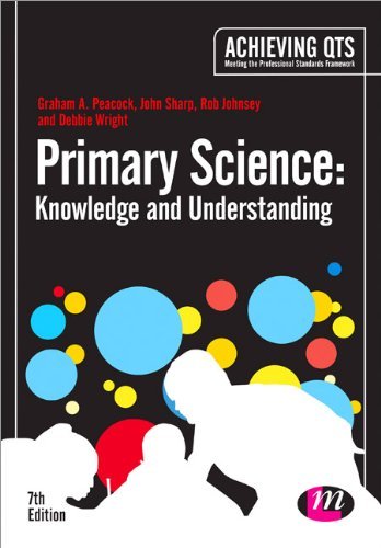 Primary Science: Knowledge and Understanding (Achieving QTS Ser .9781446295922