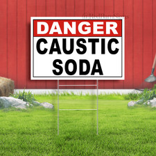 Danger Caustic Soda Indoor Outdoor Yard Sign with metal stakes