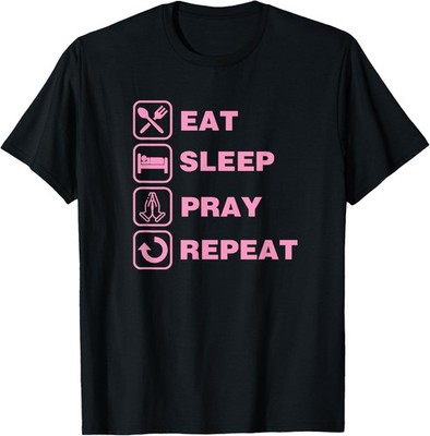 Eat Sleep Pray Repeat Christian Prayer Christmas Gift Pink T-Shirt